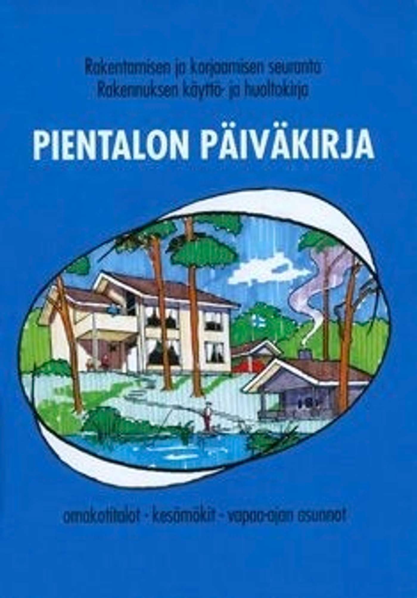 Дневник небольшого дома - мониторинг строительства и ремонта: книга эксплуатации и эксплуатации зданий: частные дома, дачи, квартиры для отдыха