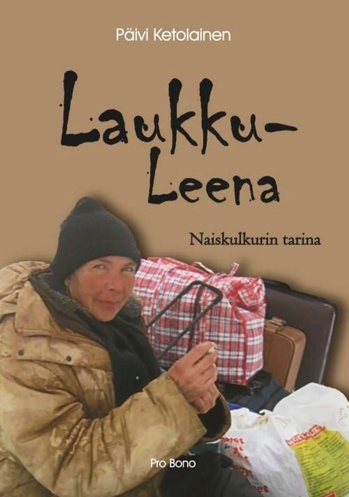 Кетолайнен, Лаукку-Леена - История бродяжки